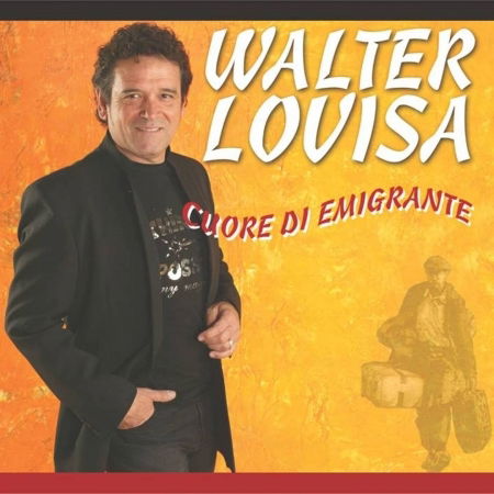 Cuore Di Emigrante - Lovisa Walter - Musique - FONOLA - 8018461165567 - 10 août 1994