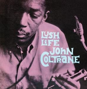 Lush Life - John Coltrane - Musik - JAZZ WAX RECORDS - 8436006494567 - October 5, 2009