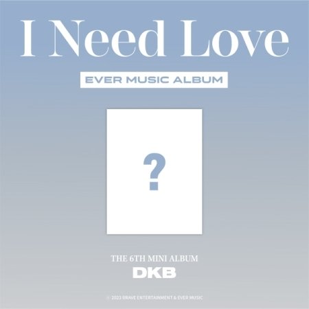 I Need Love - Dkb - Musique -  - 8809314515567 - 23 juin 2023