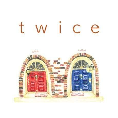 Twice - Solmatt - Music - MIRRORBALL MUSIC - 8809373222567 - August 6, 2013