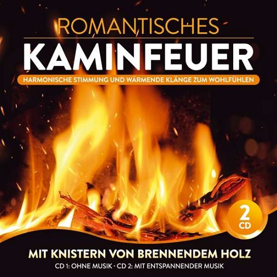 Cover for Kaminfeuer Lounge Club · Kaminfeuer Lounge Club - Romantisches Kaminfeuer-harmonische Stimm (CD) (2018)