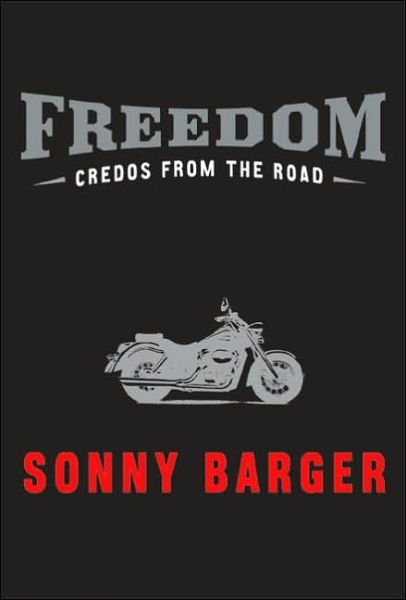Cover for Sonny Barger · Freedom: Credos from the Road (Innbunden bok) (2005)