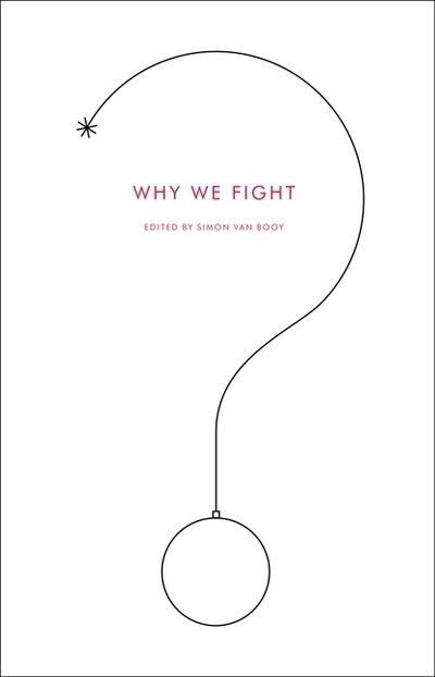 Cover for Simon Van Booy · Why We Fight (Paperback Book) (2010)