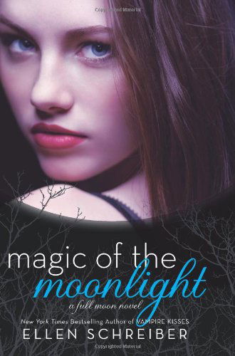 Cover for Ellen Schreiber · Magic of the Moonlight - Full Moon (Paperback Book) (2012)