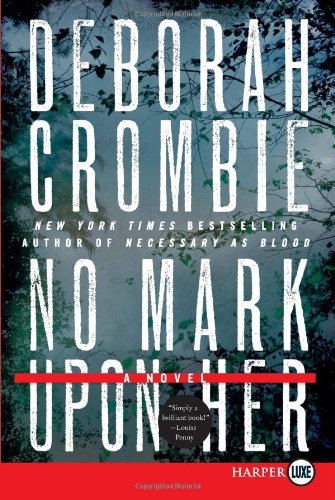 Cover for Deborah Crombie · No Mark Upon Her Lp: a Novel (Duncan Kincaid / Gemma James Novels) (Paperback Bog) [Lgr edition] (2012)