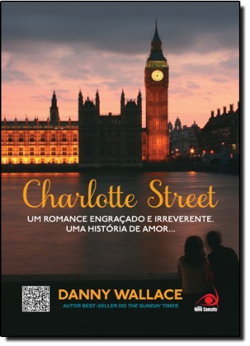Charlotte Street: a Novel - Danny Wallace - Livros - William Morrow Paperbacks - 9780062190567 - 23 de outubro de 2012
