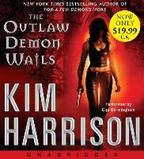 The Outlaw Demon Wails Low Price CD (Hollows) - Kim Harrison - Audio Book - HarperAudio - 9780062314567 - March 18, 2014
