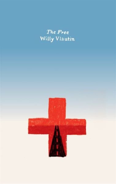 Cover for Willy Vlautin · Free A Novel (Bog) (2020)