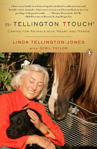 Cover for Sybil Taylor · The Tellington Ttouch: Caring for Animals with Heart and Hands (Paperback Book) [Revised edition] (2008)