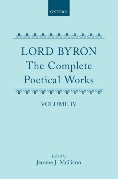 Cover for Byron, George Gordon, Lord · The Complete Poetical Works: Volume 4 - Oxford English Texts (Inbunden Bok) (1986)