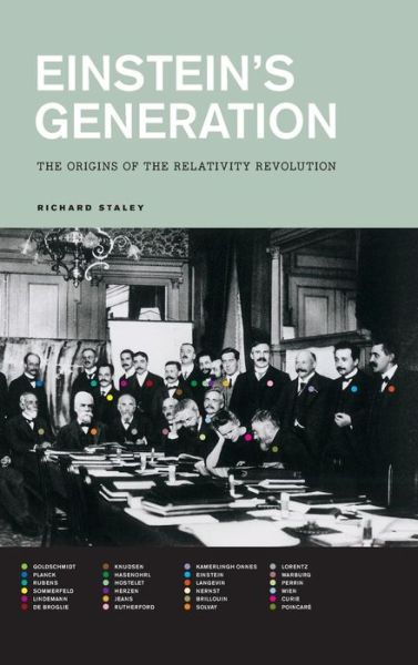 Cover for Richard Staley · Einstein's Generation: The Origins of the Relativity Revolution (Hardcover Book) (2009)