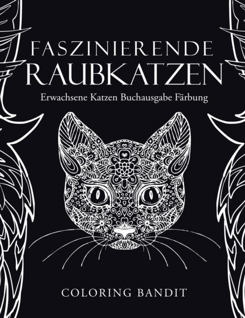 Cover for Coloring Bandit · Faszinierende Raubkatzen (Paperback Book) (2017)