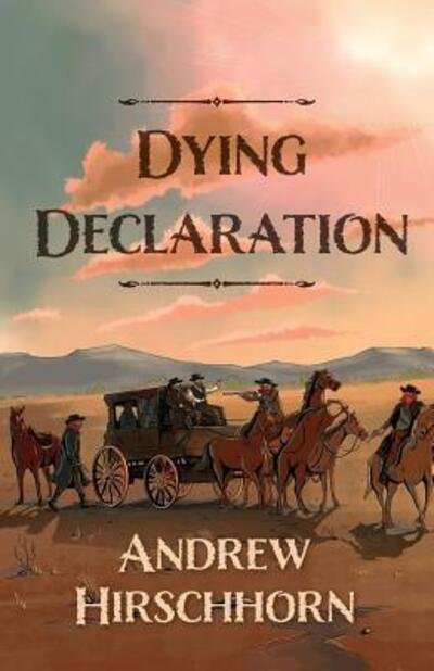 Cover for Andrew Hirschhorn · Dying Declaration (Paperback Book) (2018)