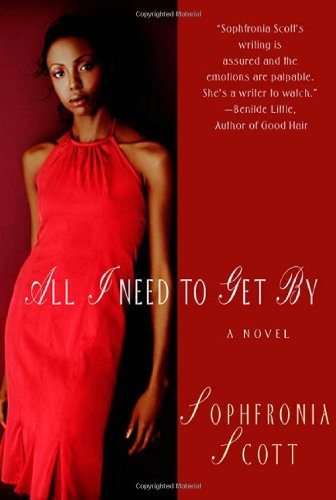 Cover for Sophfronia Scott · All I Need to Get by (Paperback Book) [1st edition] (2004)