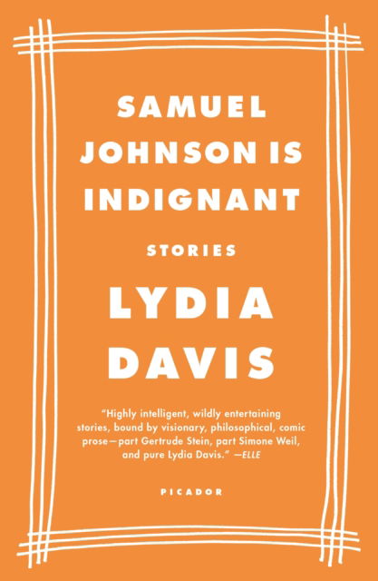 Samuel Johnson Is Indignant: Stories - Lydia Davis - Books - Picador - 9780312420567 - September 1, 2002