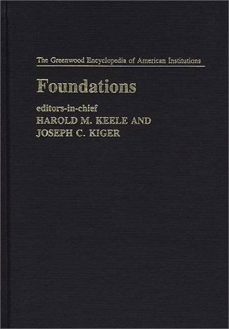 Cover for Caryl Keele Trust Caryl Keele Trust · Foundations - The Greenwood Encyclopedia of American Institutions (Hardcover Book) (1984)