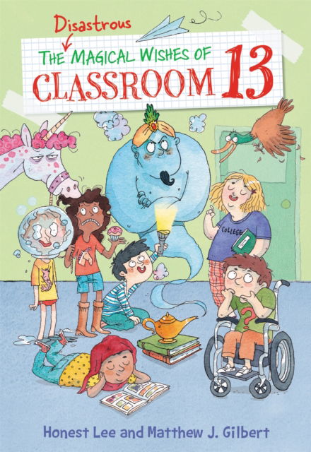 Cover for Honest Lee · The Disastrous Magical Wishes of Classroom 13 - Classroom 13 (Paperback Book) (2017)