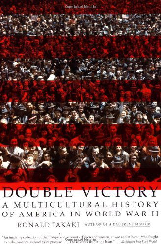 Cover for Ronald Takaki · Double Victory: A Multicultural History of America in World War II (Paperback Book) (2001)