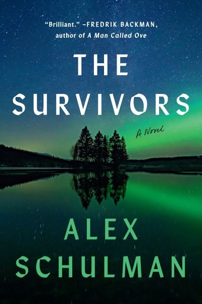 Cover for Alex Schulman · The Survivors: A Novel (Hardcover Book) (2021)