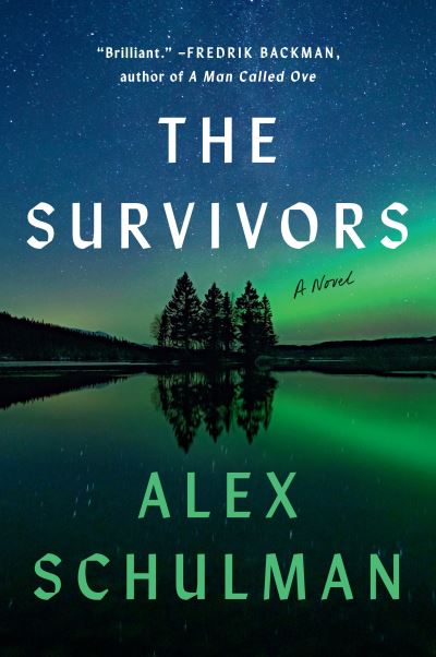 Cover for Alex Schulman · The Survivors: A Novel (Inbunden Bok) (2021)