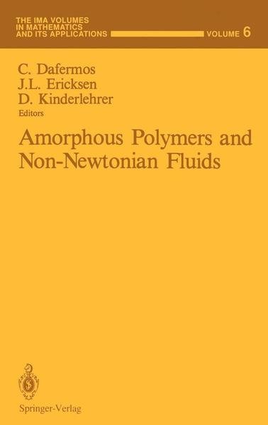 Cover for David Kinderlehrer · Amorphous Polymers and Non-Newtonian Fluids - The IMA Volumes in Mathematics and its Applications (Innbunden bok) [1987 edition] (1987)