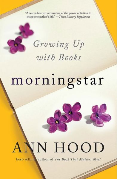 Cover for Ann Hood · Morningstar: Growing Up With Books (Pocketbok) (2018)