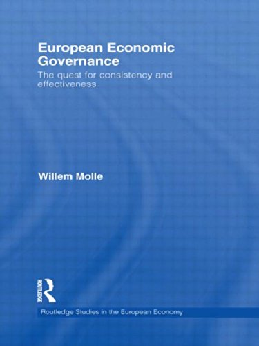 Cover for Molle, Willem (Erasmus School of Economics, the Netherlands) · European Economic Governance: The quest for consistency and effectiveness - Routledge Studies in the European Economy (Paperback Book) (2013)