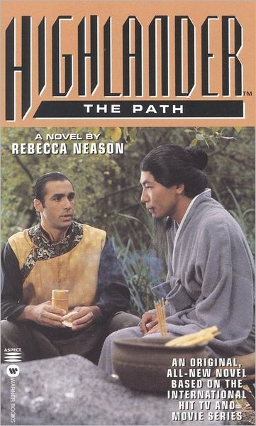 Highlander: The Path - Rebecca Neason - Books - Little, Brown & Company - 9780446604567 - March 19, 1998