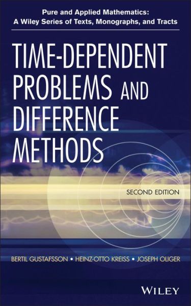 Cover for Bertil Gustafsson · Time-Dependent Problems and Difference Methods - Pure and Applied Mathematics: A Wiley Series of Texts, Monographs and Tracts (Hardcover Book) (2013)