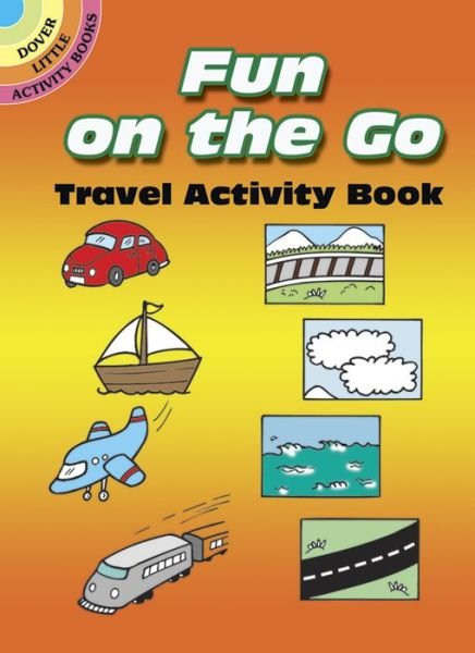 Cover for Fran Newman-D'Amico · Fun on the Go: Travel Activity Book - Little Activity Books (MERCH) (2006)
