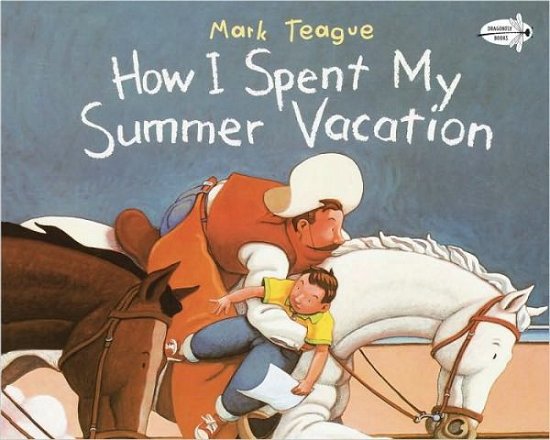Cover for Mark Teague · How I Spent My Summer Vacation (Pocketbok) (1997)