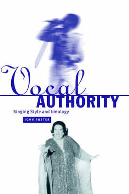 Cover for John Potter · Vocal Authority: Singing Style and Ideology (Inbunden Bok) (1998)