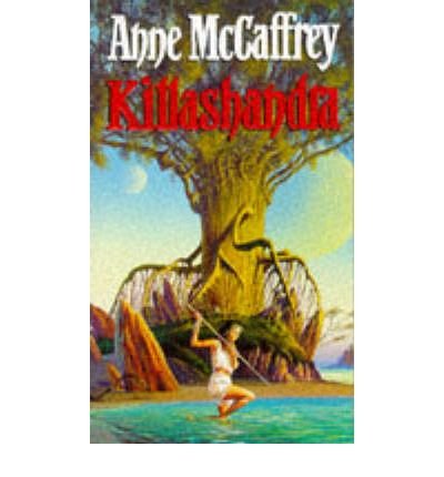 Killashandra: (The Crystal Singer:II): an awe-inspiring and epic fantasy from one of the most influential fantasy and SF novelists of her generation - The Crystal Singer Books - Anne McCaffrey - Bøger - Transworld Publishers Ltd - 9780552125567 - 19. september 1986