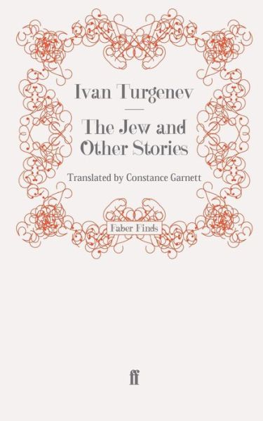 The Jew and Other Stories - Ivan Turgenev - Bøker - Faber & Faber - 9780571245567 - 18. september 2008