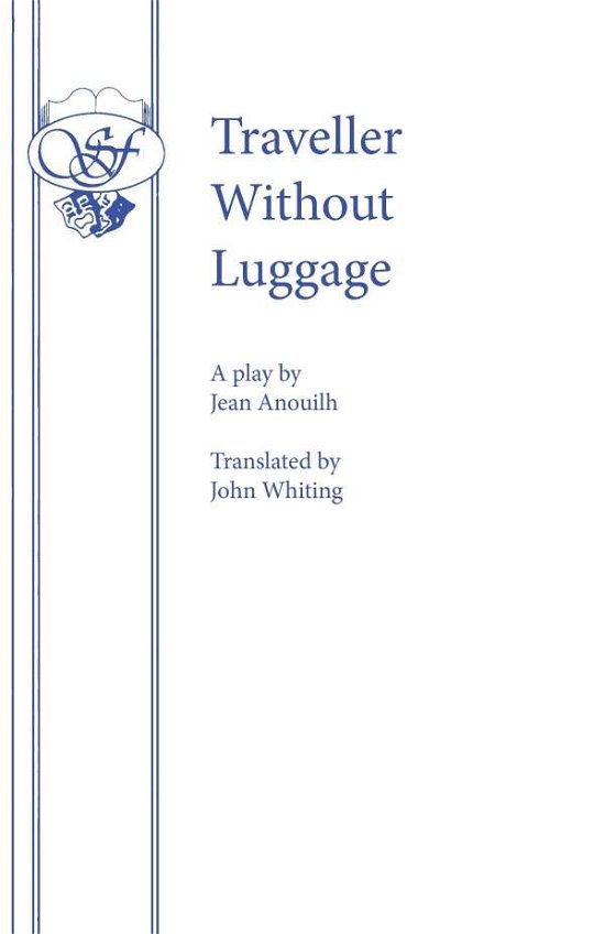 Cover for Jean Anouilh · Traveller without Luggage (Paperback Book) (2010)