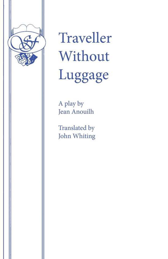 Cover for Jean Anouilh · Traveller without Luggage (Paperback Book) (2010)