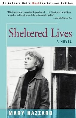 Cover for Olivia Dwight · Sheltered Lives: a Novel (Paperback Book) (2000)