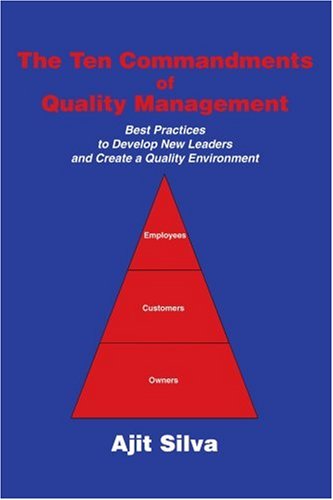 Cover for Ajit Silva · The Ten Commandments of Quality Management: Best Practices to Develop New Leaders and Create a Quality Environment (Paperback Book) (2005)