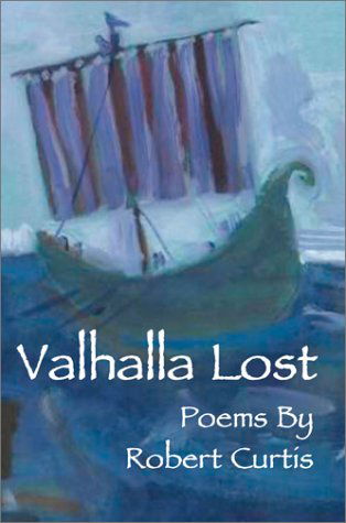 Cover for Robert Curtis · Valhalla Lost (Hardcover Book) (2002)