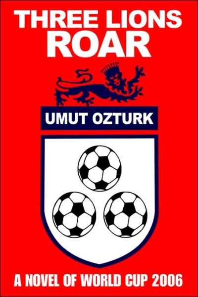 Cover for Umut Ozturk · Three Lions Roar (Hardcover Book) (2005)