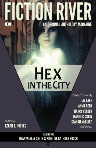 Cover for Kristine Kathryn Rusch · Fiction River: Hex in the City (Fiction River: an Original Anthology Magazine) (Volume 5) (Taschenbuch) (2013)