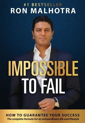 Cover for Ron Malhotra · Impossible To Fail: How to guarantee your success (Hardcover Book) (2020)