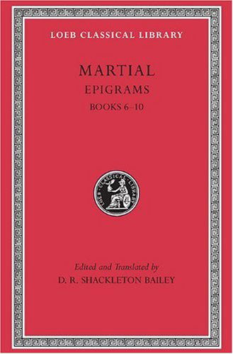 Cover for Martial · Epigrams, Volume II: Books 6–10 - Loeb Classical Library (Hardcover Book) [New edition] (1993)