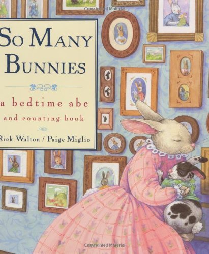 Cover for Rick Walton · So Many Bunnies: a Bedtime Abc and Counting Book (A Bedtime Abc &amp; Counting Book) (Inbunden Bok) (1998)