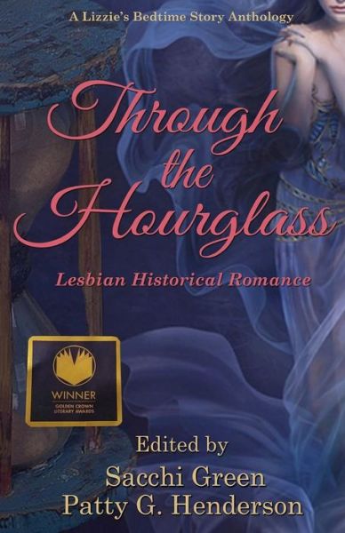 Cover for Sacchi Green · Through the Hourglass Lesbian Historical Romance (Paperback Book) (2015)