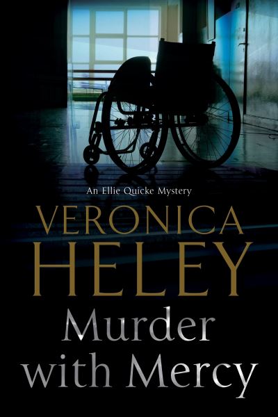 Murder with Mercy - Ellie Quicke - Veronica Heley - Książki - Severn House Publishers Ltd - 9780727893567 - 29 czerwca 2018