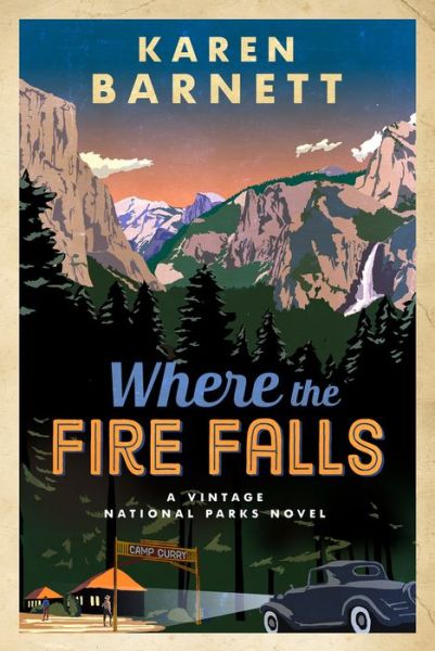 Cover for Karen Barnett · Where the Fire Falls - Vintage National Parks Novel Series (Paperback Book) (2018)