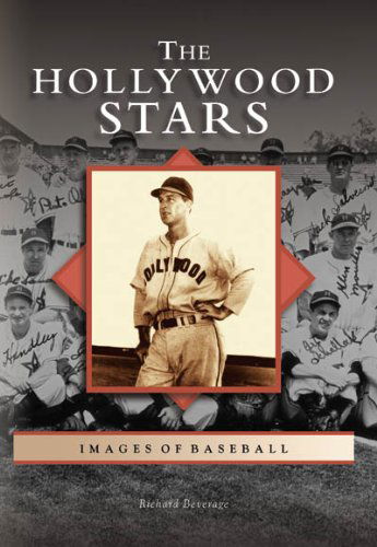 Cover for Richard Beverage · The Hollywood Stars   (Ca)  (Images of Baseball) (Paperback Book) (2005)