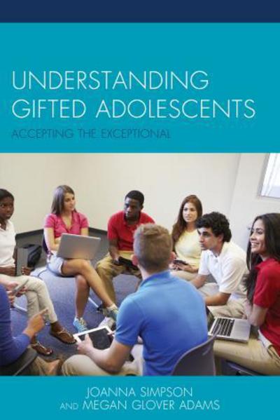 Cover for Joanna Simpson · Understanding Gifted Adolescents: Accepting the Exceptional (Hardcover Book) (2015)