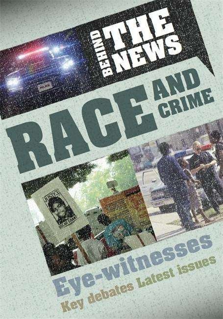 Cover for Philip Steele · Behind the News: Race and Crime - Behind the News (Gebundenes Buch) (2014)
